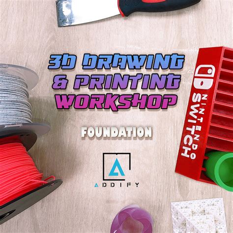 3D Drawing 3D Printing Workshop The Road To Succeed ADDIFY Hong