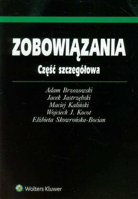 Zobowiązania Część szczegółowa Opracowanie zbiorowe Książka w Empik