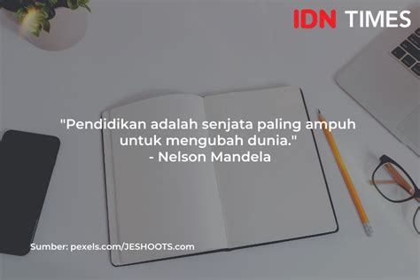 12 Quotes Inspiratif Tentang Pendidikan Bikin Kamu Semangat