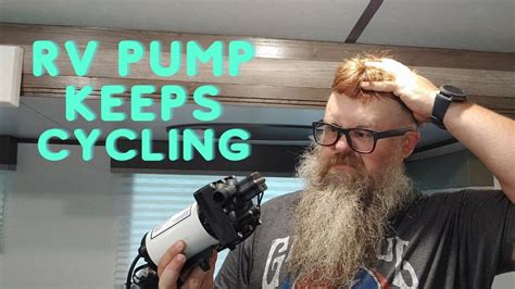 Rv Pump Keeps Turning On Then Off How To Fix An Rv Water Pump