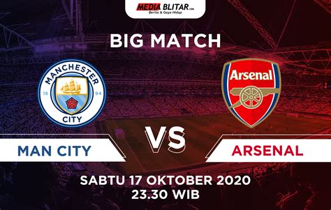 Link Live Streaming Liga Inggris Big Match Manchester City Vs Arsenal