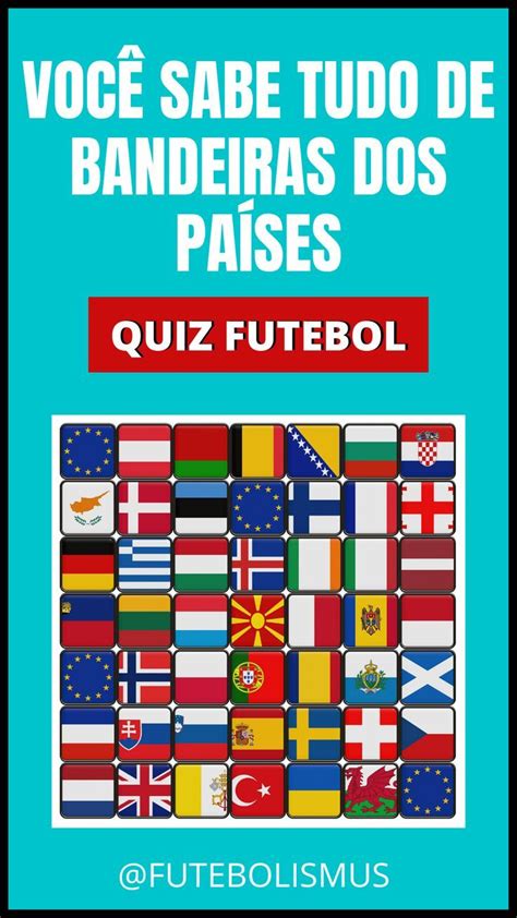 Maratone Quizzes de Futebol as Bandeiras dos Países Bandeiras dos