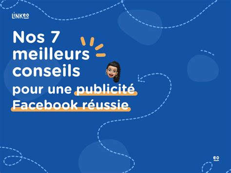 Nos Sept Meilleurs Conseils Pour Une Publicité Facebook Réussie Parlez Vous Digital