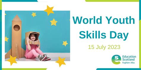 Education Scotland On Twitter World Youth Skills Day Is On 15 July