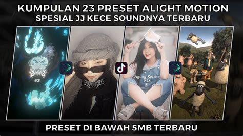 Kumpulan Preset Jj Alight Motion Spesial Jj Kece Sound Terbaru