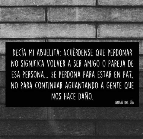 Dec A Mi Abuelita Acu Rdense Que Perdonar No Significa Volver A Ser