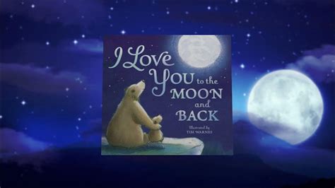 I Love You To The Moon And Back Read Aloud Childrens Book Youtube