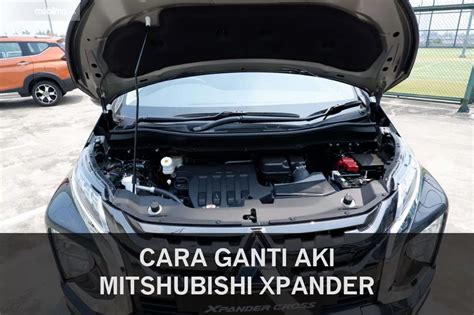 Cara Ganti Aki Mobil Mitsubishi Xpander Toko Aki Mobil