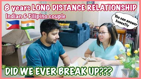 Did We Ever Break Up In Our 8 Years Of Long Distance Relationship