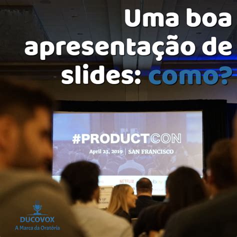 Uma Boa Apresenta O De Slides Como Dicas E Artigos Sobre Orat Ria