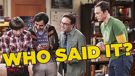 The Big Bang Theory Quiz Who Said It Sheldon Leonard Raj Or Howard