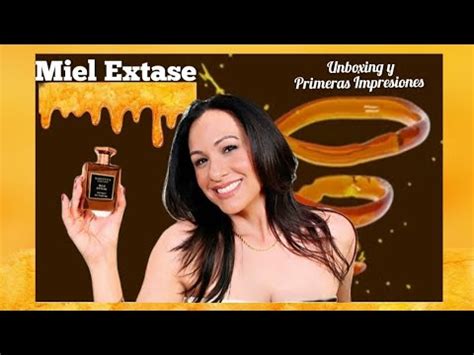 Miel Extase Extrait De Parfum Unboxing Y Primeras Impresiones Del