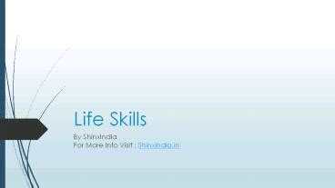 PPT – Life Skills PowerPoint presentation | free to download - id: 8dbc88-OTg3Z