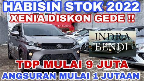 XENIA BANTING HARGA OBRAL SISA STOK 2022 DISKON GEDE ANGSURAN MURAH