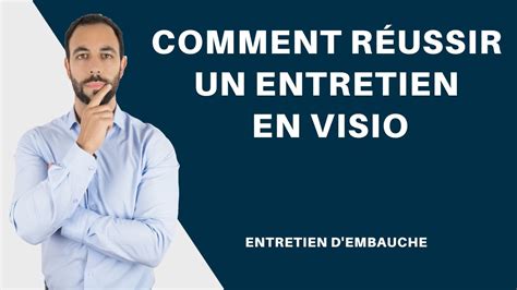 Comment RÉUSSIR un entretien en VISIO YouTube