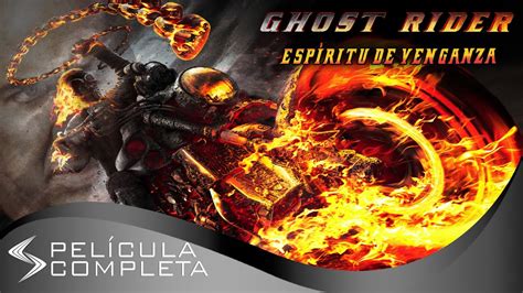 Ghost Rider Espíritu de Venganza 2011 Películas En Español Mira