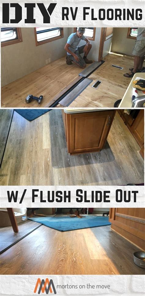 DIY RV Flooring With A Flush Slideout Diy Rv Diy Camper Remodel