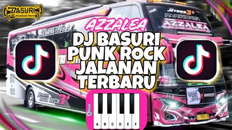 DJ REMIX BASURI TERBARU NADA PUNK ROCK JALANAN PIANIKA BUS TELOLET