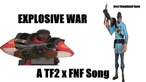 Explosive War Fnf Vs Mann Co Fanmade Song Youtube