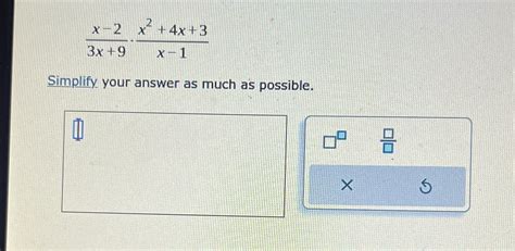 Solved X 23x 9 X2 4x 3x 1simplify Your Answer As Much As