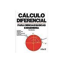 Libro Calculo Diferencial Para Ciencias Basicas E Ingenieria De Rene