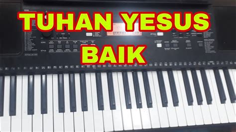 TUHAN YESUS BAIK YouTube