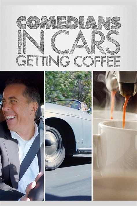 Comedians In Cars Getting Coffee Summary Trailer Cast And More