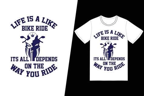 Life Is Like A Bike Ride It All Depends On The Way You Ride T Shirt