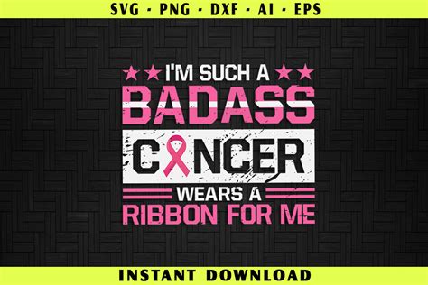 I M Such A Badass Cancer Graphic By Graphics Bd Creative Fabrica