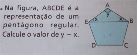 Solved Na figura ABCDE é a representação de um pentágono regular