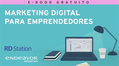 Marketing Digital Para Emprendedores Endeavor Argentina