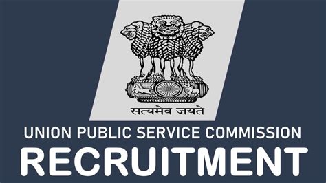 Upsc Recruitment Monthly Pay Up To Check Post Age