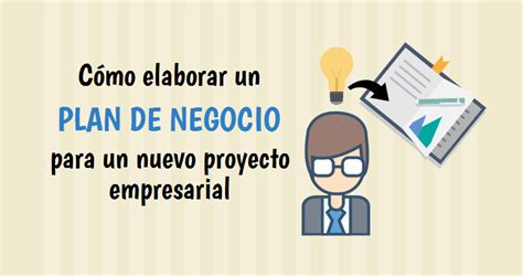 Cómo elaborar un Plan de Negocio para un nuevo proyecto empresarial