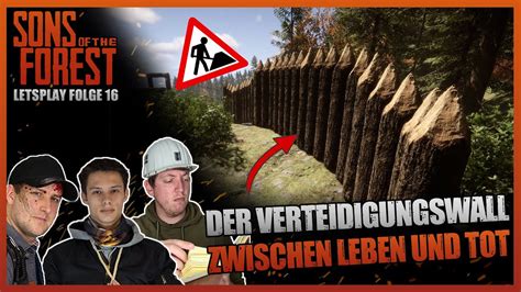 🌲sons Of The Forest 🌲 16 Der Verteidigungswall Zwischen Leben Und Tot💥