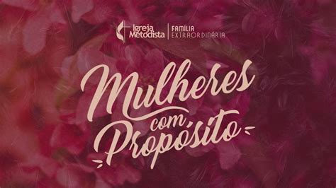 Mulheres Propósito Março 2023 YouTube