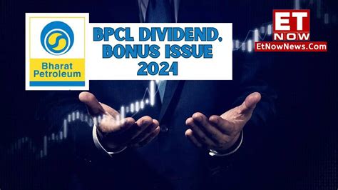 BPCL Dividend Bonus Issue Announcement Soon PSU S Q4 2024 Results