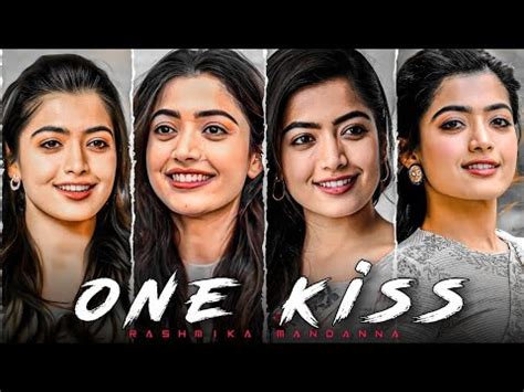 One Kiss Ft Rashmika Mandanna Edit One Kiss Edit Efx Status