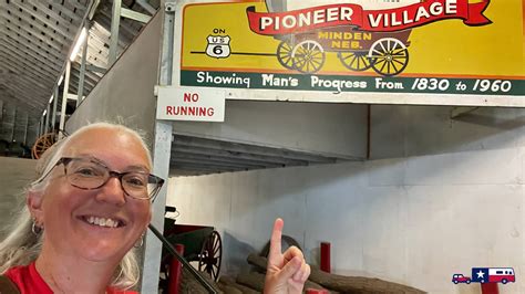 Pioneer Village Museum Minden NE RV America Y All