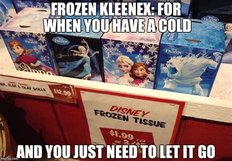 Frozen Kleenex Imgflip