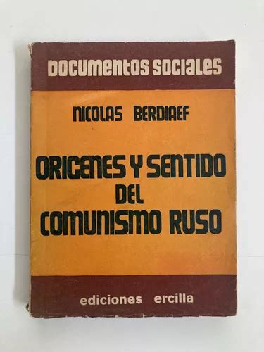 Nicolas Berdiaef Orígenes Y Sentido Del Comunismo Ruso 1940 Cuotas Sin Interés