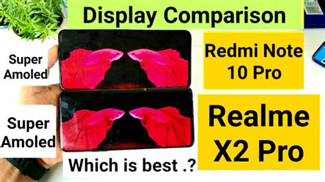 Redmi Note Pro Vs Realme X Pro Display Comparison Indepth Review