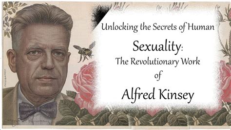 Unlocking The Secrets Of Human Sexuality The Revolutionary Work Of