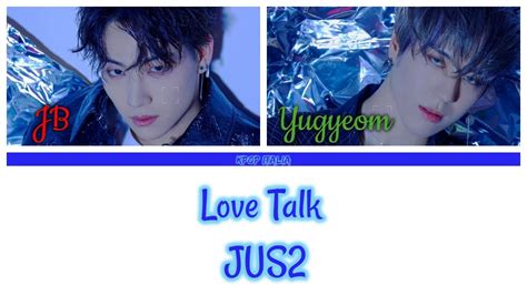 Jus2 Love Talk Color Coded Sub Ita YouTube