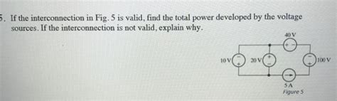 Solved If The Interconnection In Fig Is Valid Find The Chegg