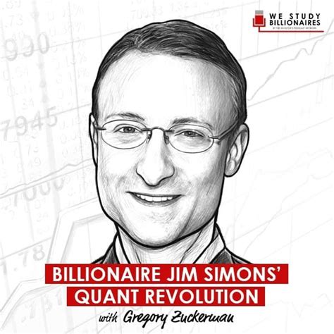 Billionaire Jim Simons Quant Revolution W Gregory Zuckerman