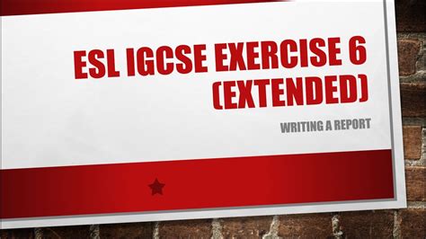 Esl Igcse Exercise 6 Extended Writing A Report Youtube