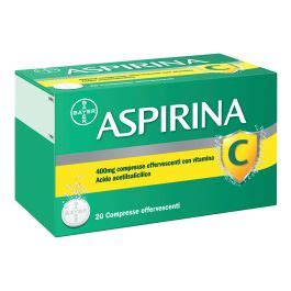 Aspirina Mg Compresse Effervescenti Con Vitamina C Astonfarma