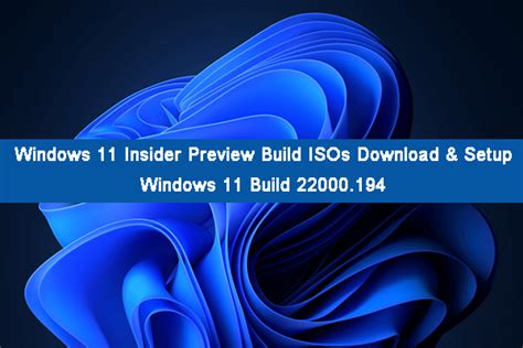 Windows 11 Insider Preview Build 22000194 Isos Download And Setup