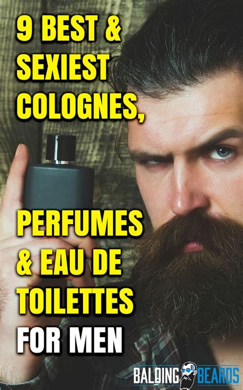 10 Best Sexiest Men S Colognes Perfumes And Eau De Toilettes