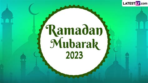 Ramadan 2023 Mubarak Wishes Images Messages And Whatsapp Status